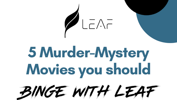 Hollywood Murder Mysteries that you can #BingeWithLeaf 🎬