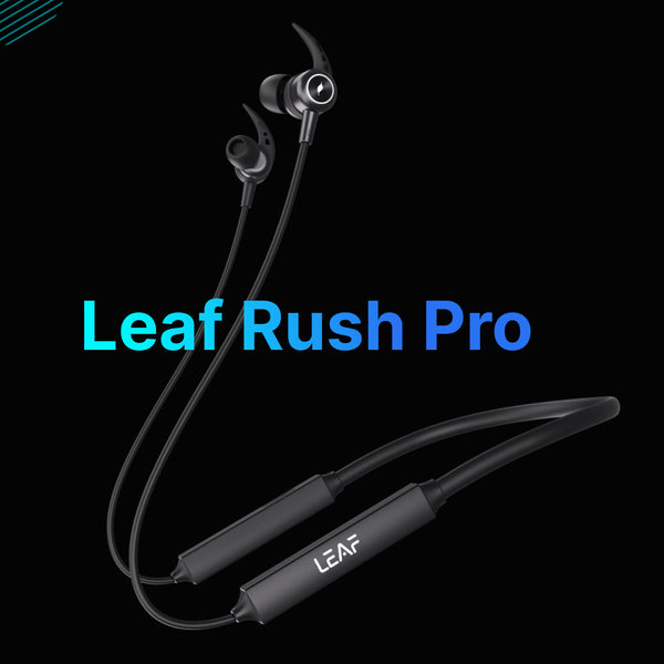 Leaf Rush Pro Wireless Earphones - Leaf Studios