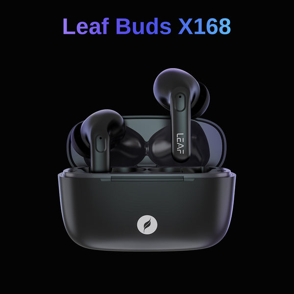 LEAF BUDS X168 TRUE WIRELESS EARBUDS - Leaf Studios